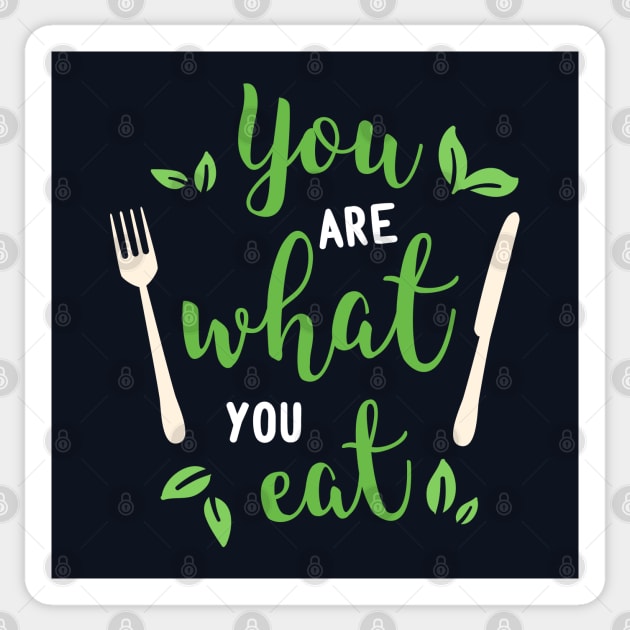 You Are What You Eat Quote Sticker by Elysian Alcove